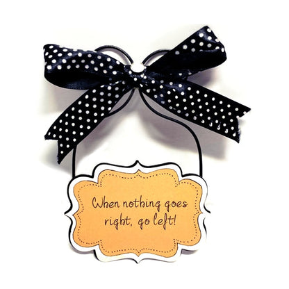 Transpac Decorative Metal Wire Die-Cut Sassy Plaque with Bow - When Nothing Goes Right, Go Left (4" x 5")